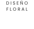 DISEÑO FLORAL